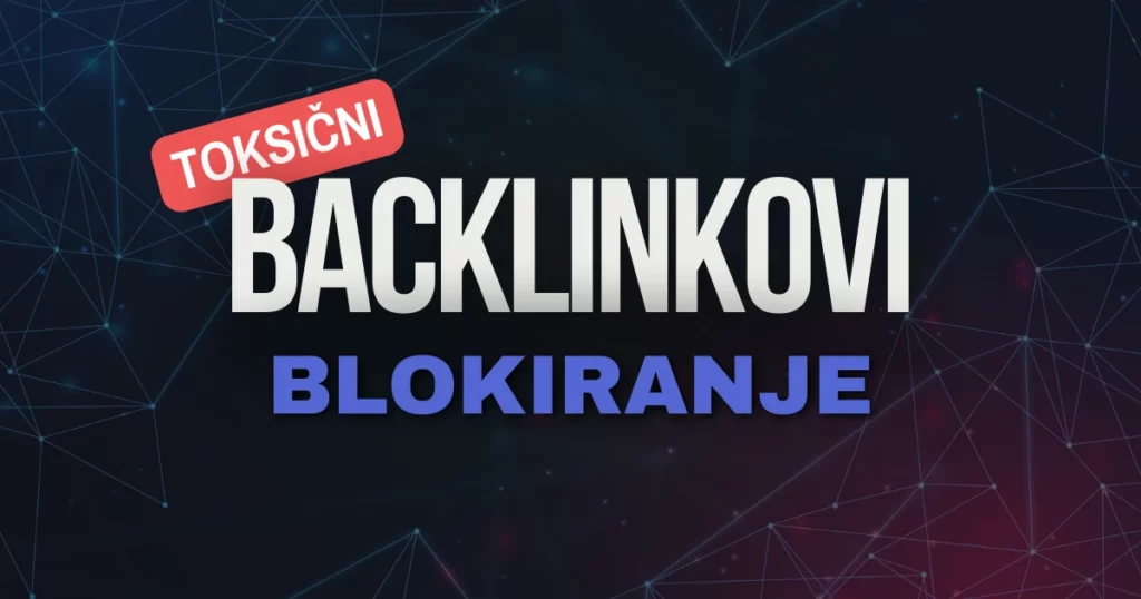 Blokiranje toksičnih backlinkova